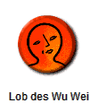 Lob des Wu Wei
