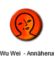 Wu Wei  - Annäherungen
